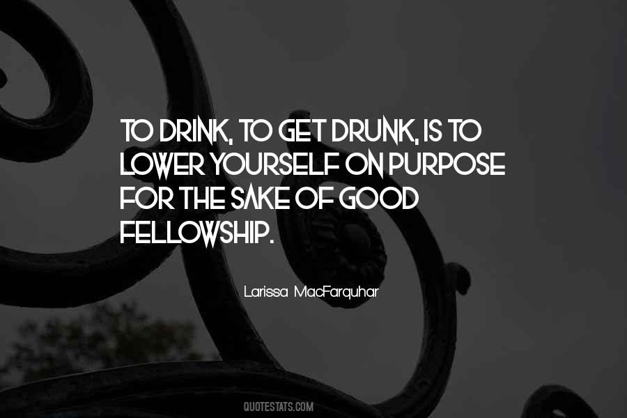 To Get Drunk Quotes #1084080