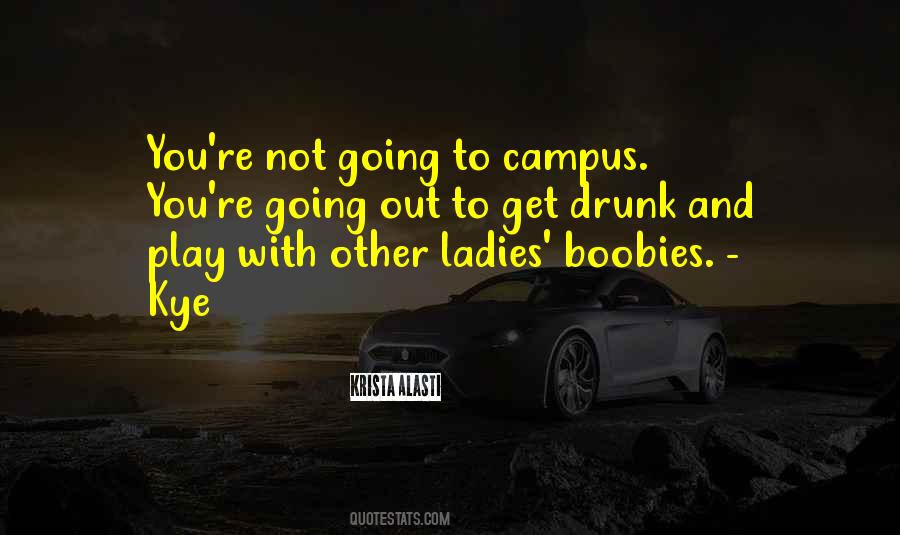 To Get Drunk Quotes #545277