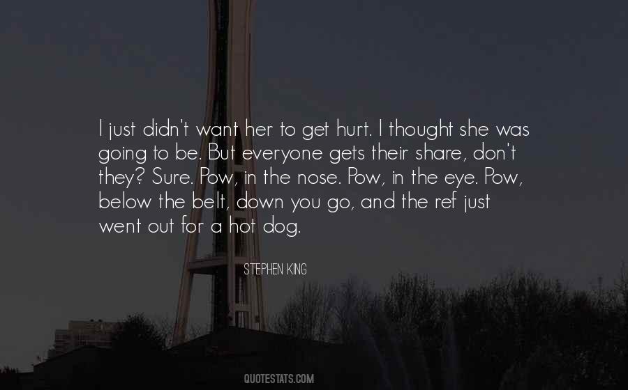 To Get Hurt Quotes #1620890