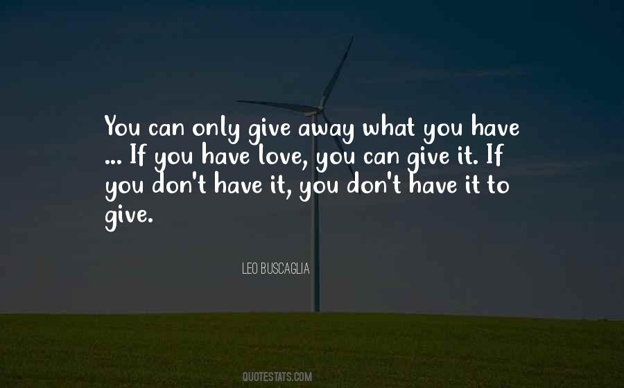 To Give Away Quotes #133534 To Give Away Quotes #133534