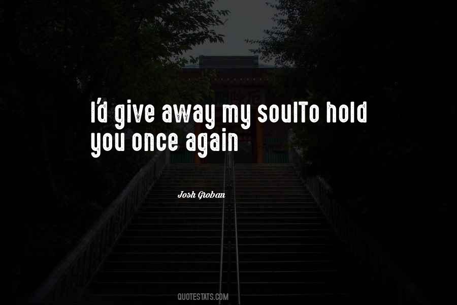 To Give Away Quotes #81804 To Give Away Quotes #81804