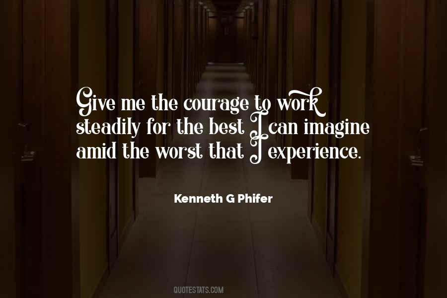 To Give Courage Quotes #441836