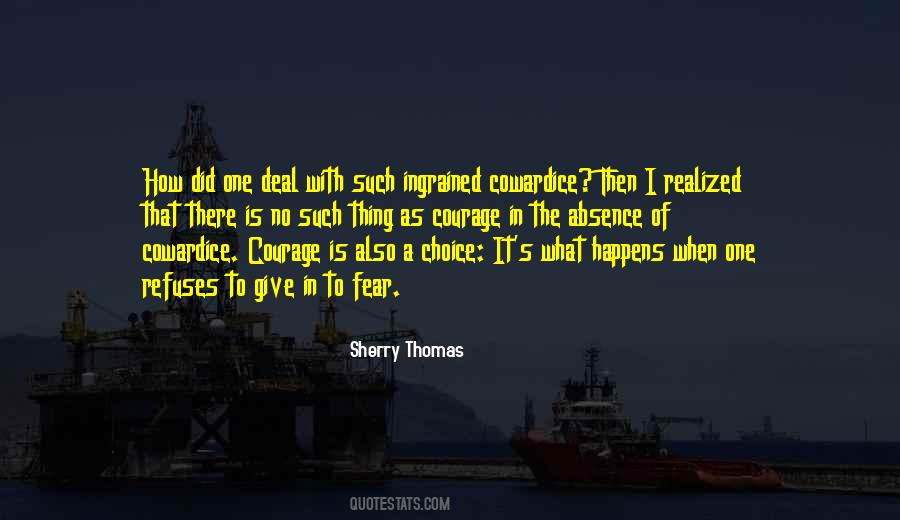 To Give Courage Quotes #743331