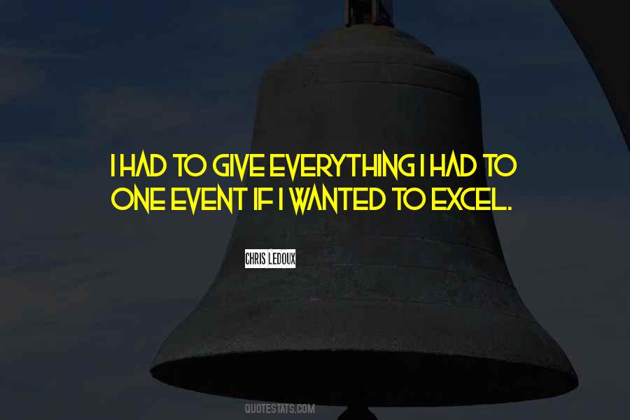 To Give Everything Quotes #1036258