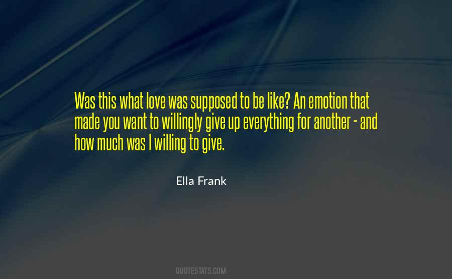 To Give Everything Quotes #174574 To Give Everything Quotes #174574