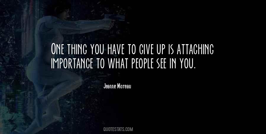 To Give Importance Quotes #198011
