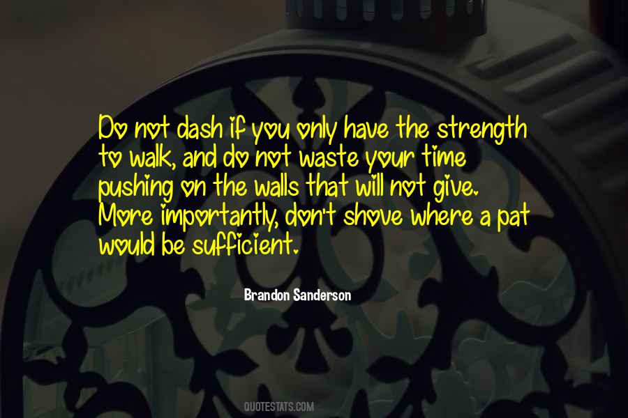 To Give Strength Quotes #488521