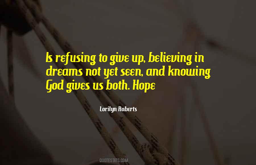 To Give Up Hope Quotes #332551