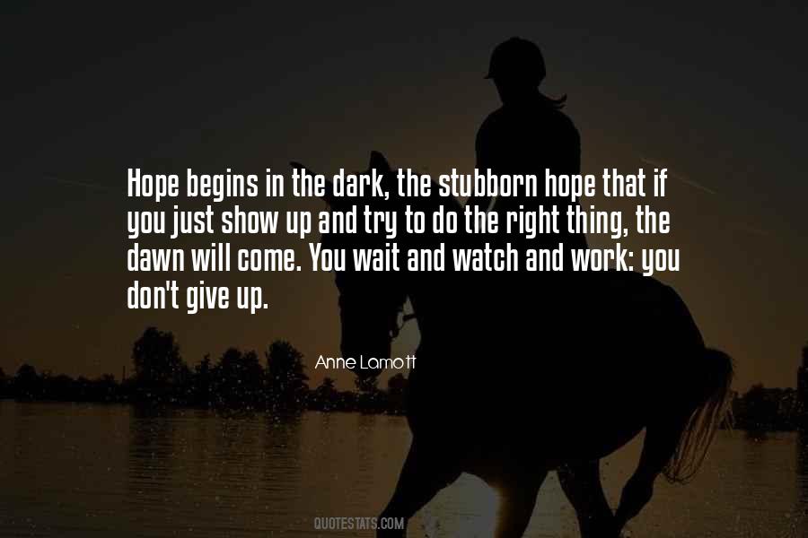 To Give Up Hope Quotes #414696