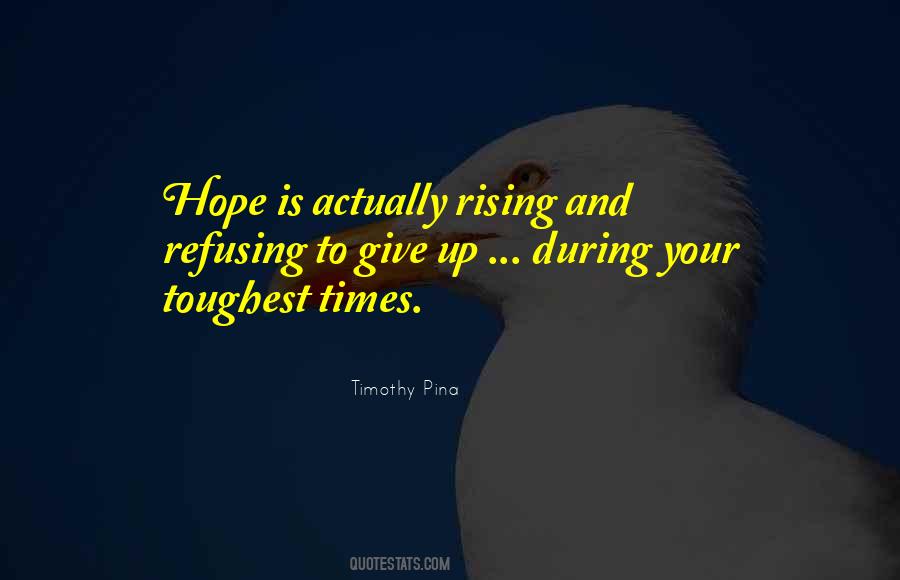 To Give Up Hope Quotes #485691