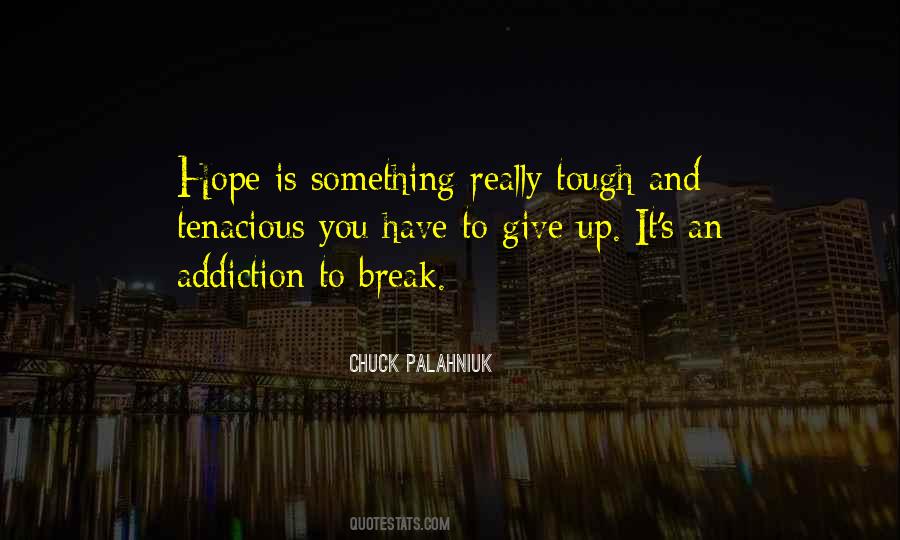 To Give Up Hope Quotes #888501