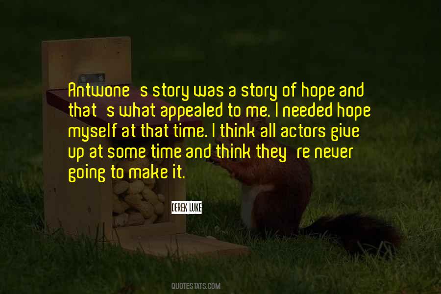 To Give Up Hope Quotes #990847