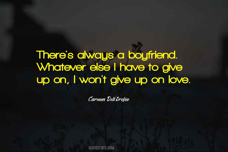 To Give Up On Love Quotes #1408762