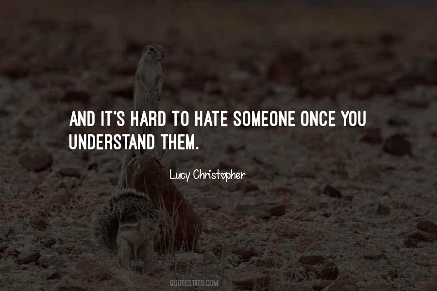 To Hate Someone Quotes #141768