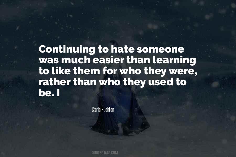 To Hate Someone Quotes #1878622