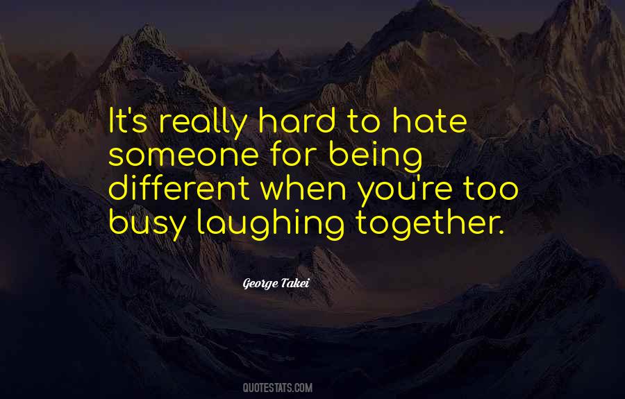 To Hate Someone Quotes #220935