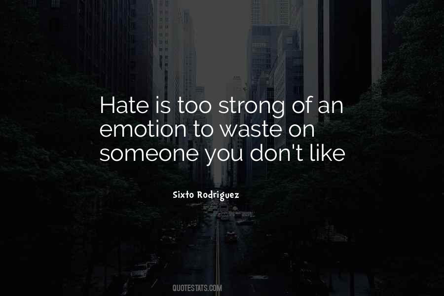 To Hate Someone Quotes #252792