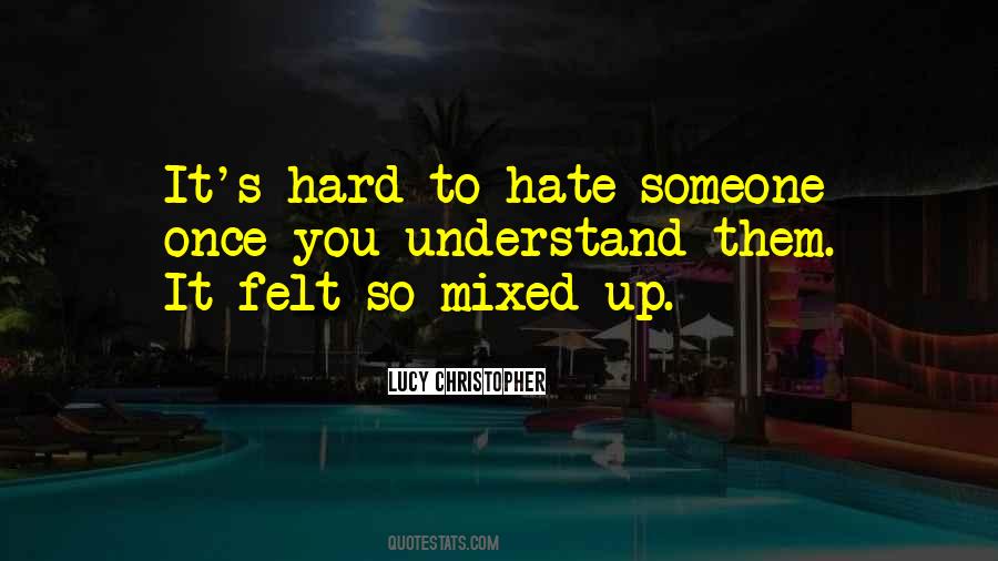 To Hate Someone Quotes #33563