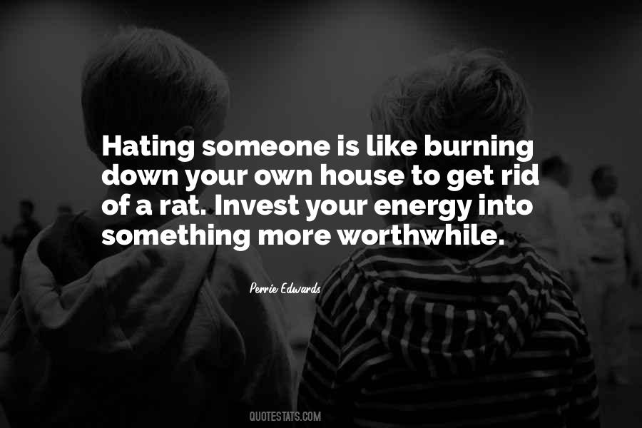 To Hate Someone Quotes #394074