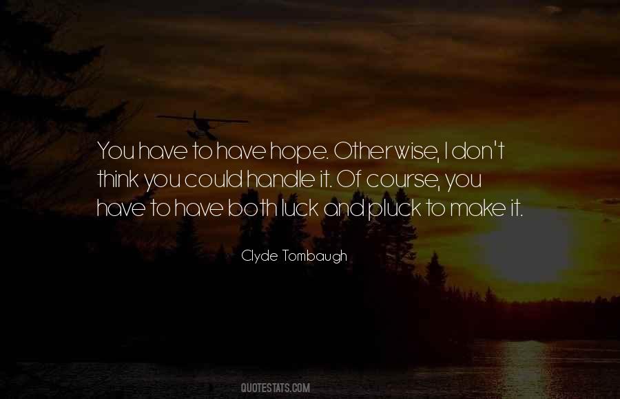 To Have Hope Quotes #194297