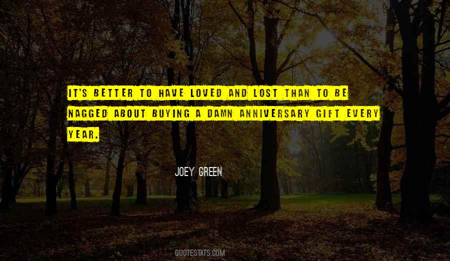 To Have Loved And Lost Quotes #1703925