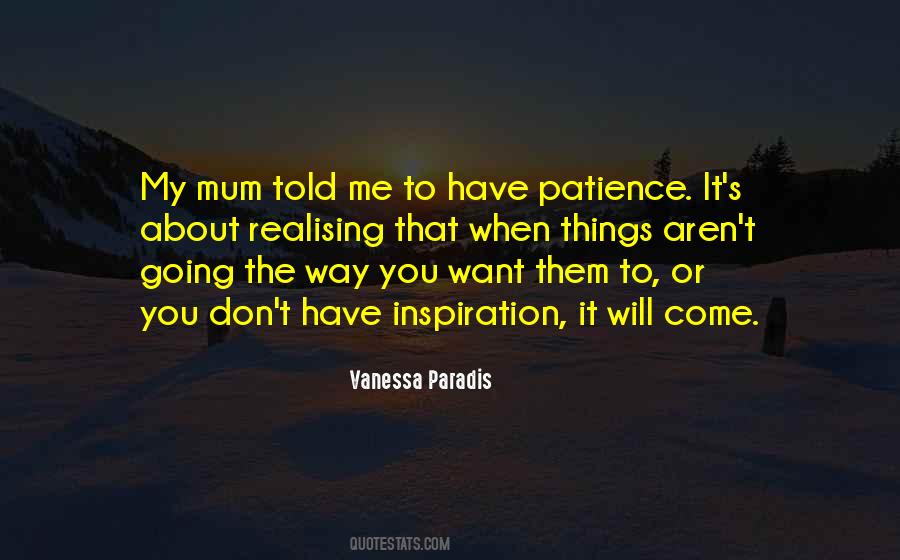 To Have Patience Quotes #1369523