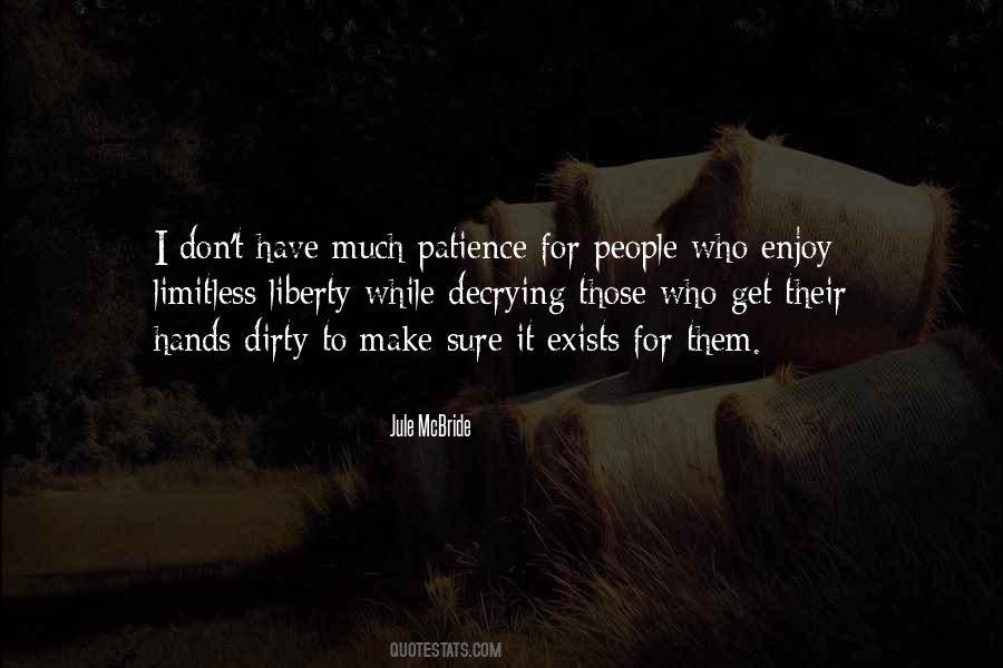 To Have Patience Quotes #275500