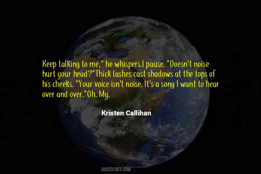 To Hear Your Voice Quotes #1028716