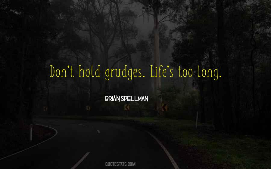 To Hold Grudges Quotes #1183144