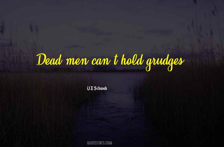 To Hold Grudges Quotes #1793680