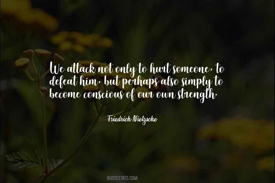 To Hurt Someone Quotes #1336471