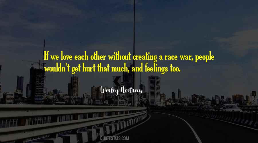 To Hurt Someone's Feelings Quotes #256285
