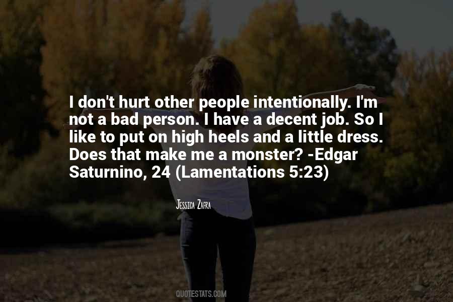 To Intentionally Hurt Someone Quotes #240323