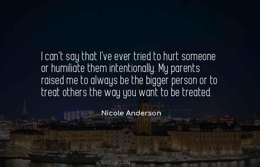 To Intentionally Hurt Someone Quotes #505841