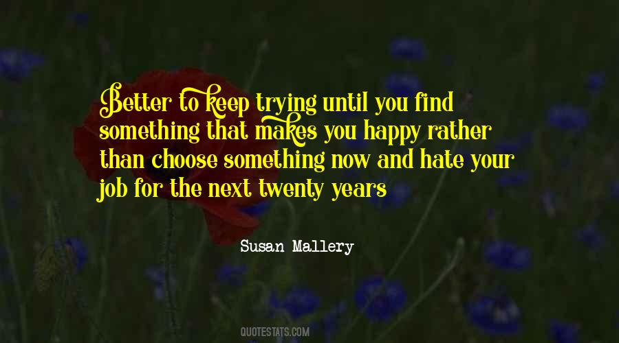 To Keep Happy Quotes #409687
