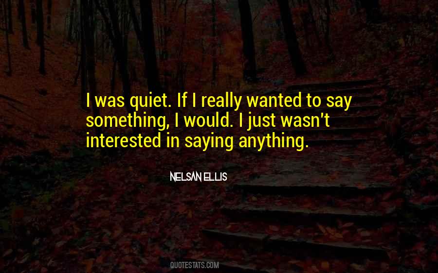 To Keep Quiet Quotes #17130