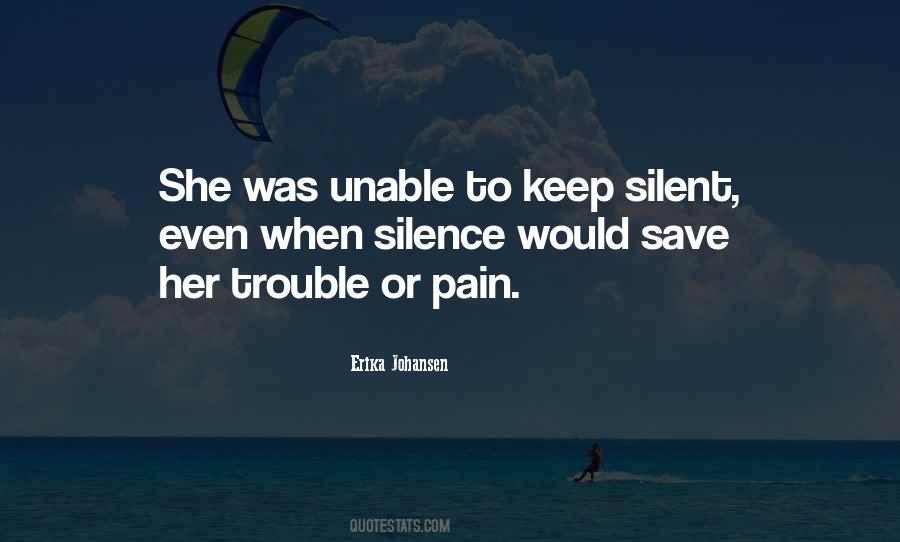 To Keep Silent Quotes #406592