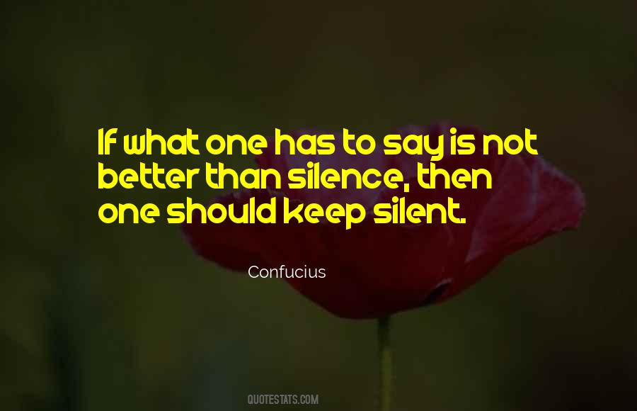 To Keep Silent Quotes #881917