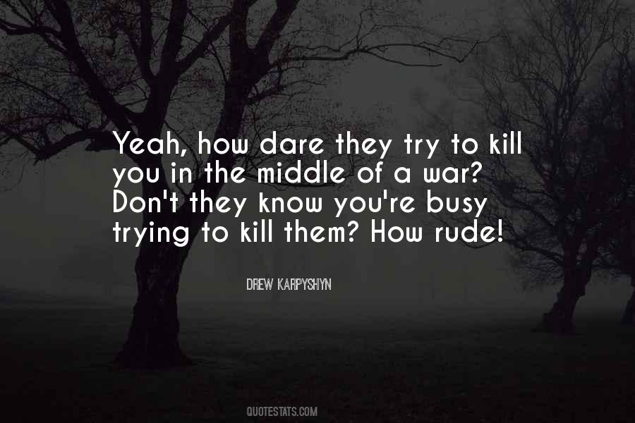 To Kill Quotes #1708227