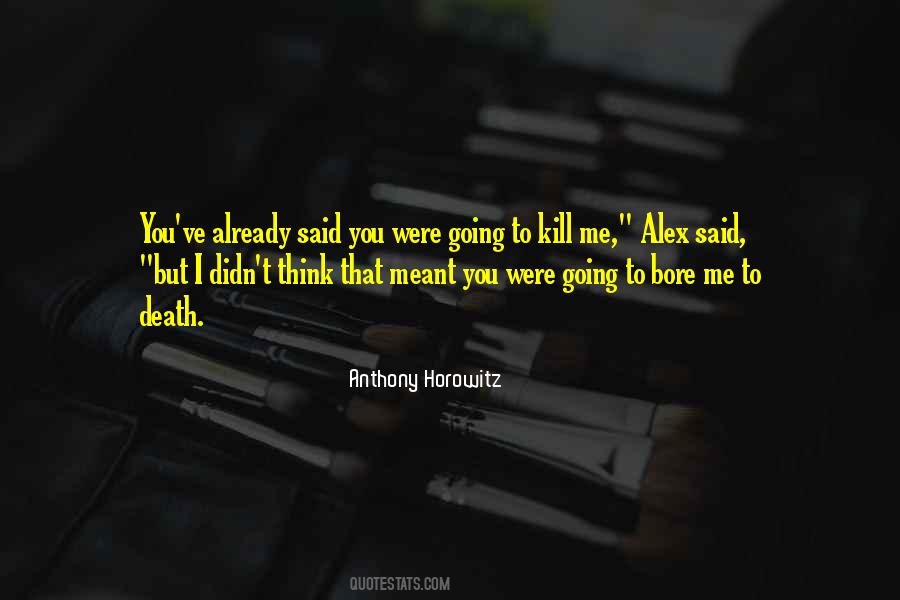 To Kill Quotes #1716668