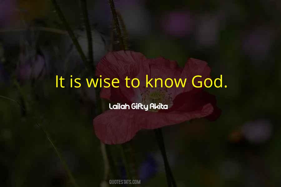 To Know God Quotes #1377544