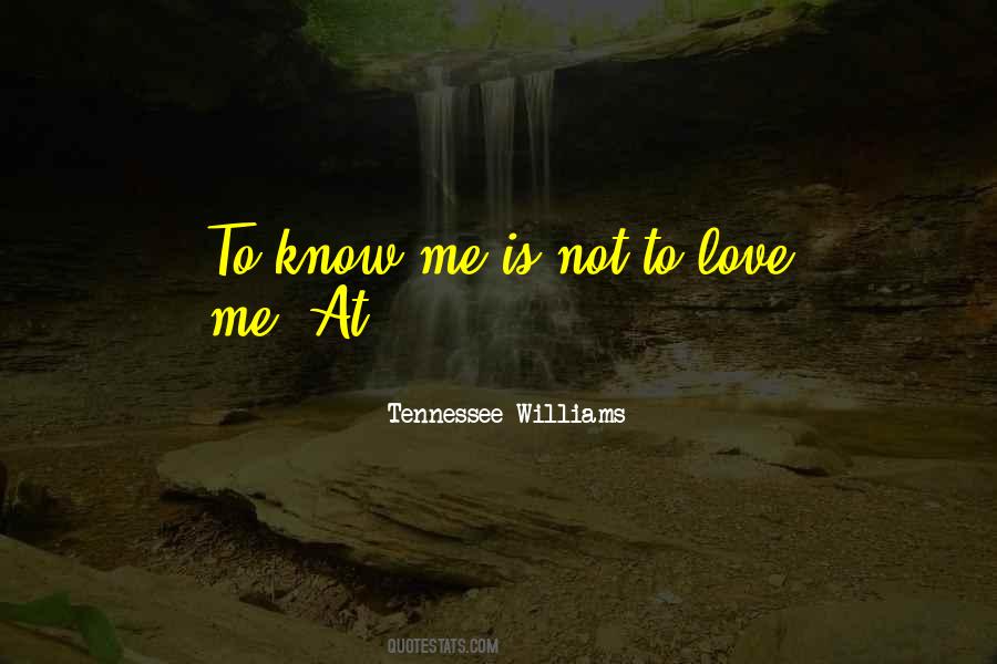 To Know Me Quotes #1364746