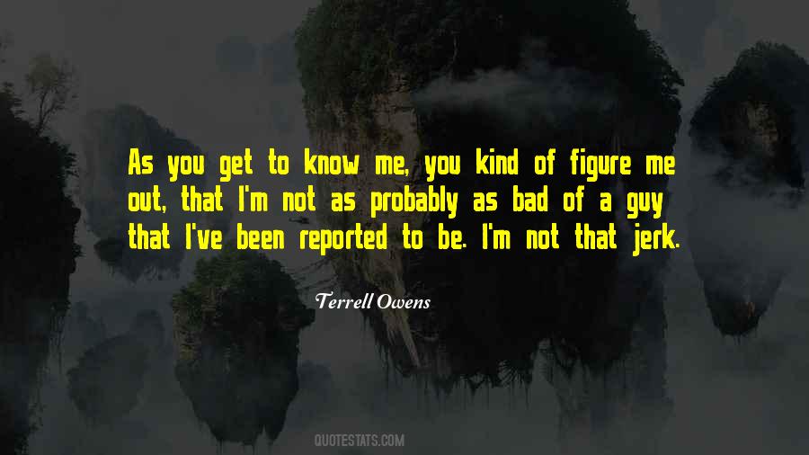 To Know Me Quotes #457728
