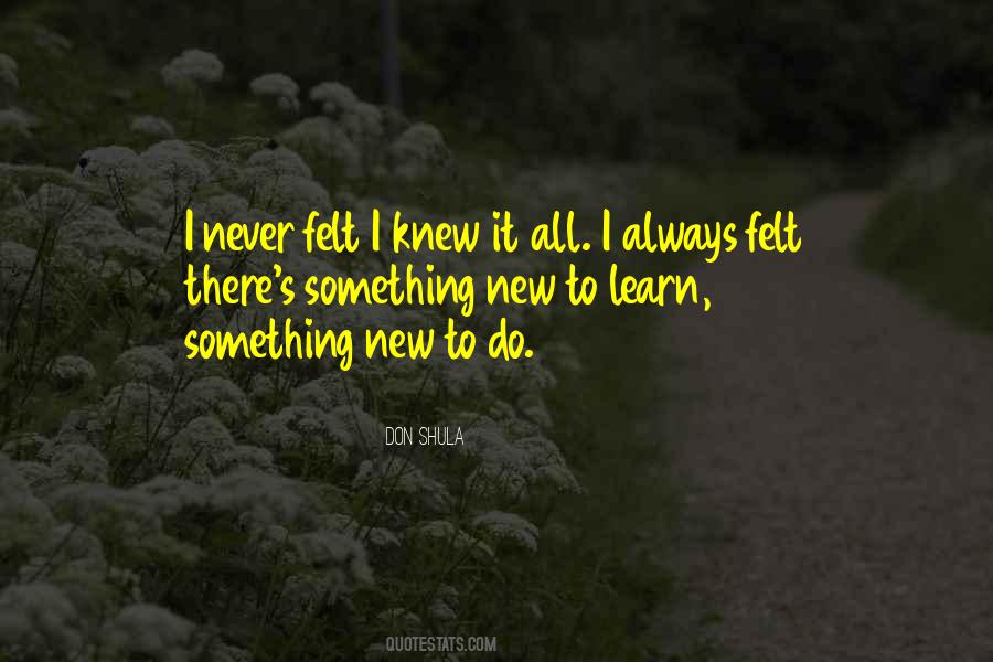 To Learn Something New Quotes #930371