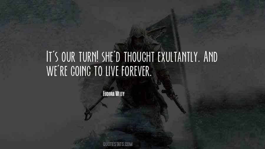 To Live Forever Quotes #1212013