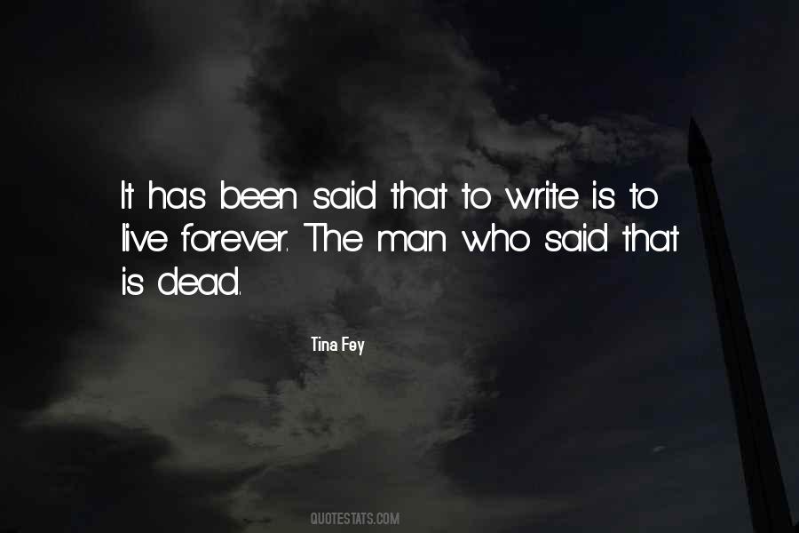 To Live Forever Quotes #1535329