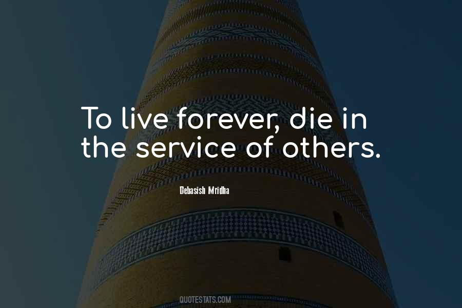 To Live Forever Quotes #1648013