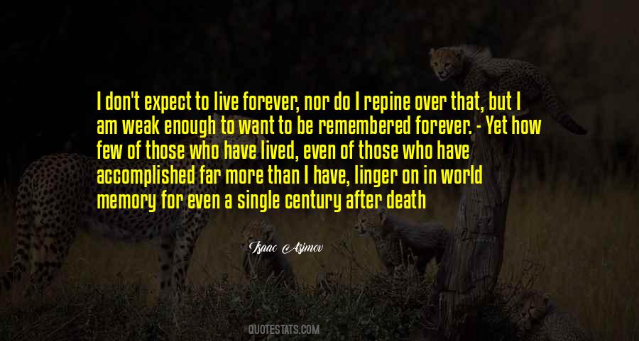 To Live Forever Quotes #1731276