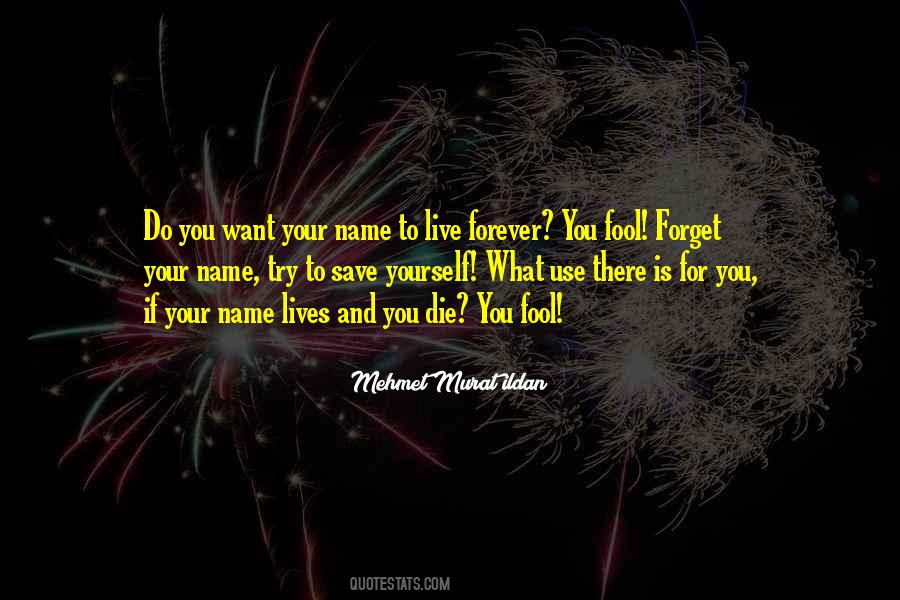 To Live Forever Quotes #1800210