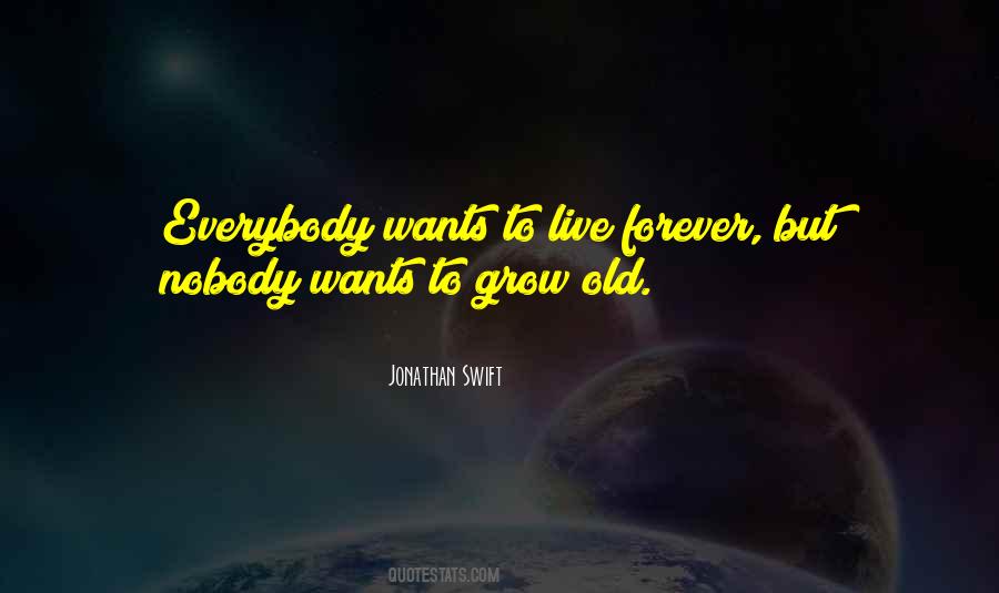 To Live Forever Quotes #377248